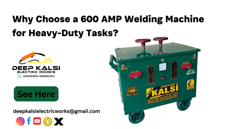 Why Choose a 600 AMP Welding Machine for Heavy-Duty Tasks